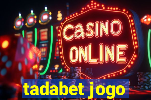 tadabet jogo